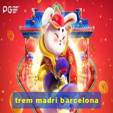 trem madri barcelona